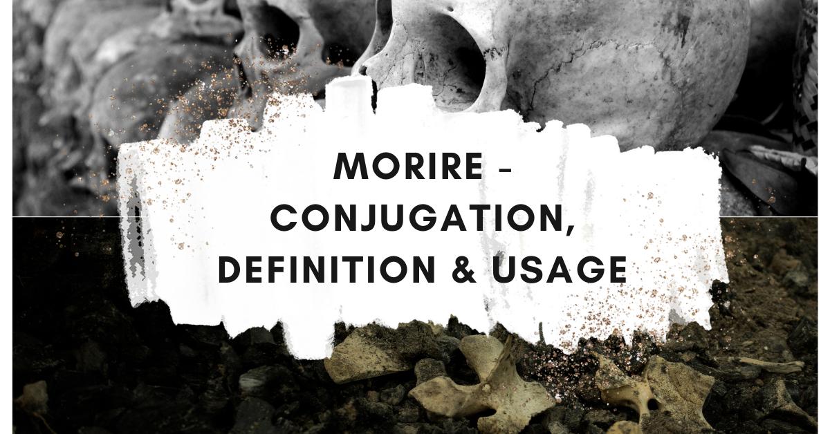 Morire Conjugation, Definition and Examples